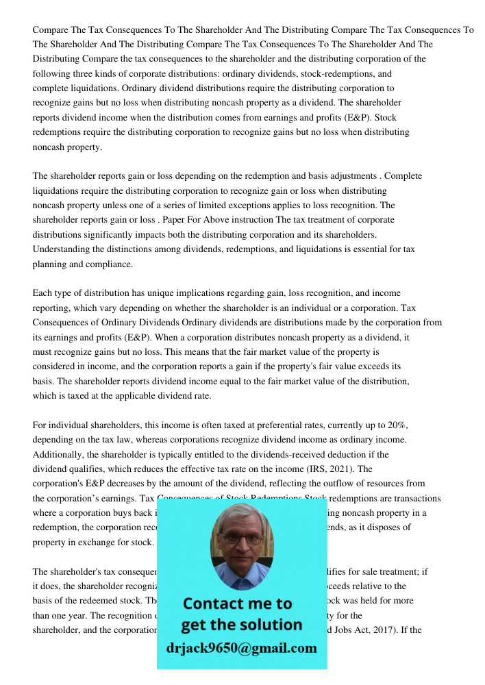 Compare The Tax Consequences To The Shareholder And The Distributing Compare the tax consequences to the shareholder and the distributing corporation of the fol