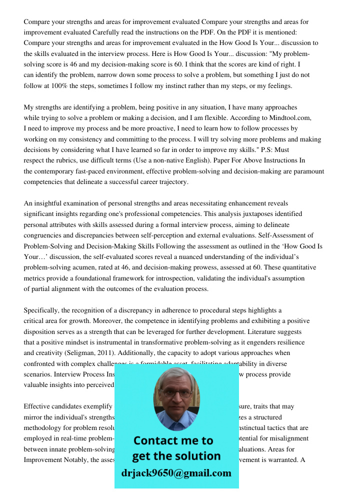 Carefully read the instructions on the PDF. On the PDF it is mentioned: Compare your strengths and areas for improvement evaluated in the How Good Is Your... di