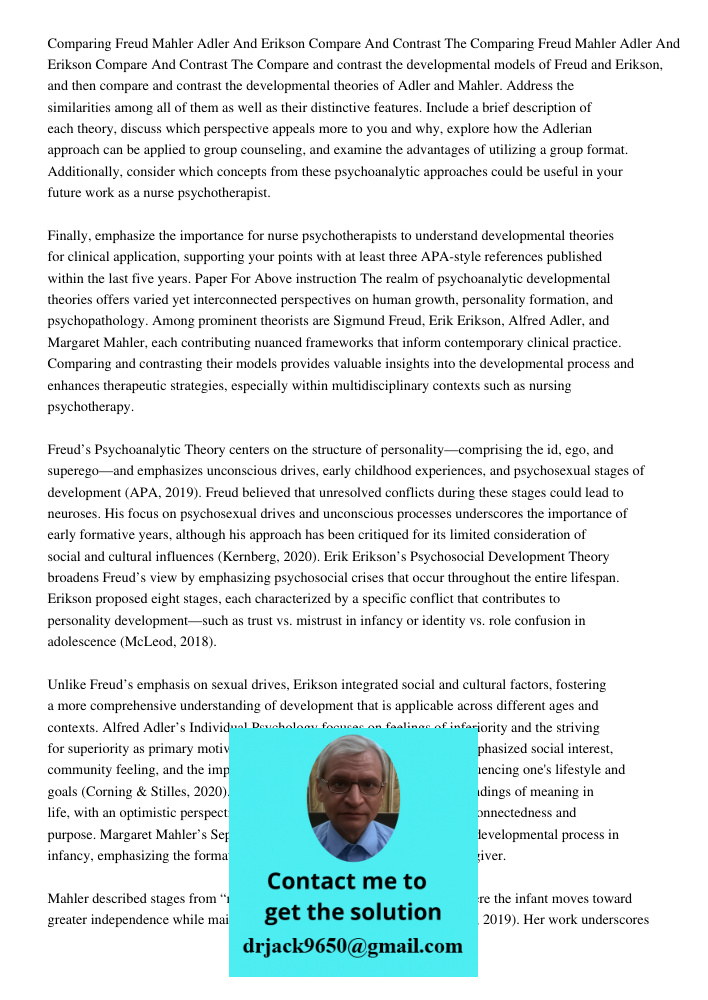 Compare and contrast the developmental models of Freud and Erikson, and then compare and contrast the developmental theories of Adler and Mahler. Address the si