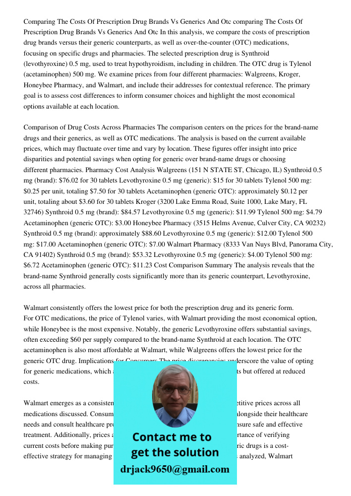 In this analysis, we compare the costs of prescription drug brands versus their generic counterparts, as well as over-the-counter (OTC) medications, focusing on