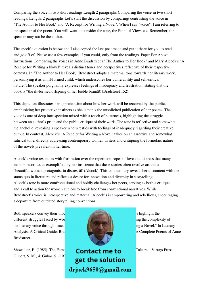 Let’s start the discussion by comparing/ contrasting the voice in "The Author to Her Book" and "A Receipt for Writing a Novel". When I say "voice", I am referri