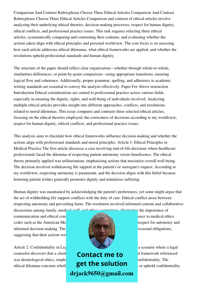 Comparison and contrast of ethical articles involve analyzing their underlying ethical theories, decision-making processes, respect for human dignity, ethical c