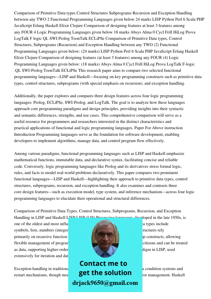 This research paper aims to compare two selected functional programming languages—LISP and Haskell—focusing on key programming constructs such as primitive data
