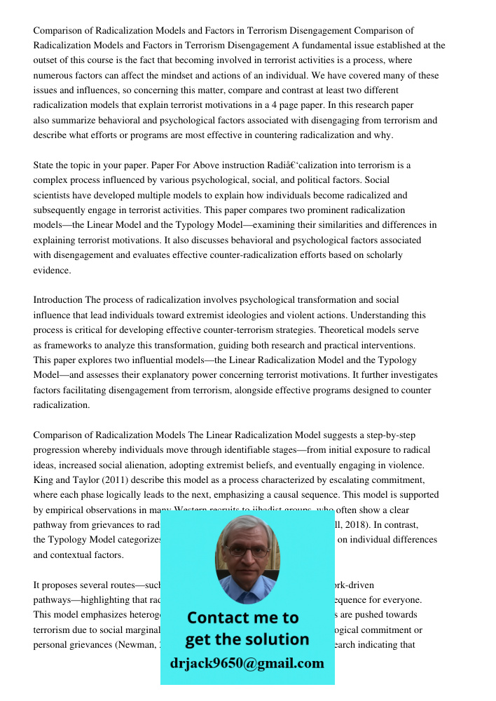 A fundamental issue established at the outset of this course is the fact that becoming involved in terrorist activities is a process, where numerous factors can