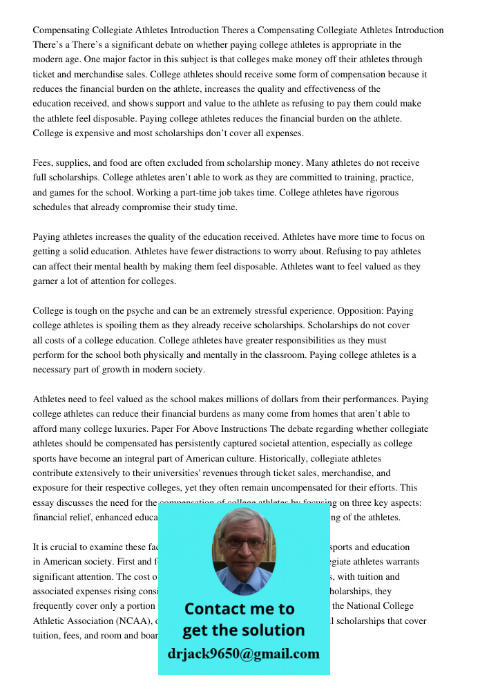 There’s a significant debate on whether paying college athletes is appropriate in the modern age. One major factor in this subject is that colleges make money o