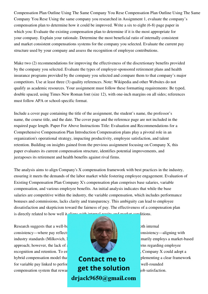 Using the same company you researched in Assignment 1, evaluate the company’s compensation plan to determine how it could be improved. Write a six to eight (6-8