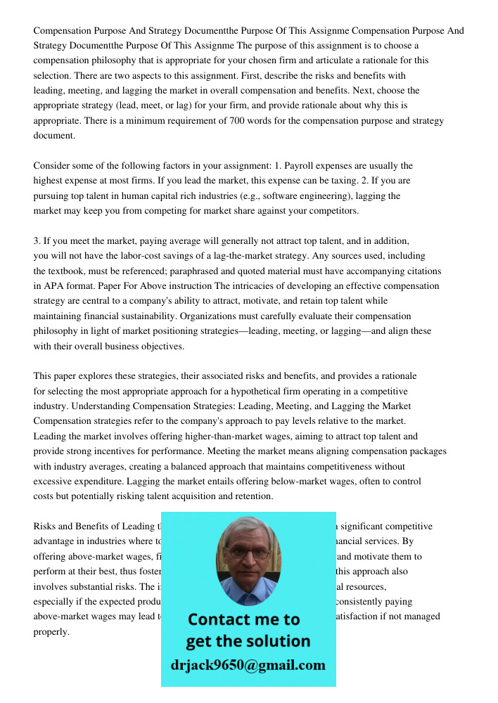 The purpose of this assignment is to choose a compensation philosophy that is appropriate for your chosen firm and articulate a rationale for this selection. Th