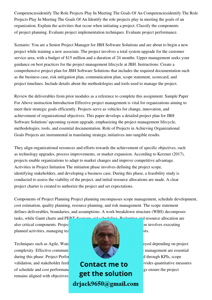 Identify the role projects play in meeting the goals of an organization. Explain the activities that occur when initiating a project. Classify the components of