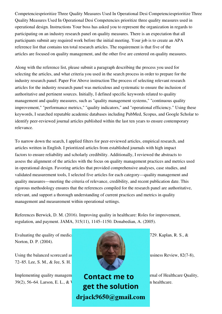 Competencies prioritize three quality measures used in operational design. Instructions Your boss has asked you to represent the organization in regards to part