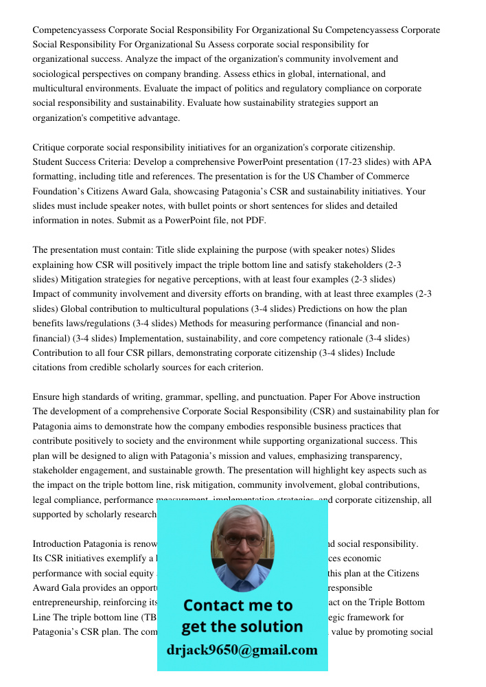 Assess corporate social responsibility for organizational success. Analyze the impact of the organization's community involvement and sociological perspectives 