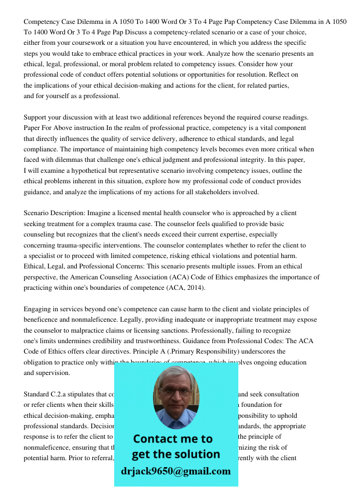 Discuss a competency-related scenario or a case of your choice, either from your coursework or a situation you have encountered, in which you address the specif