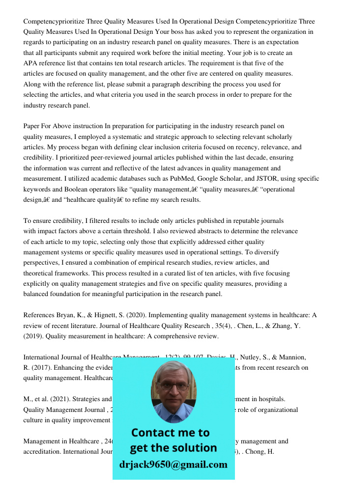 Your boss has asked you to represent the organization in regards to participating on an industry research panel on quality measures. There is an expectation tha