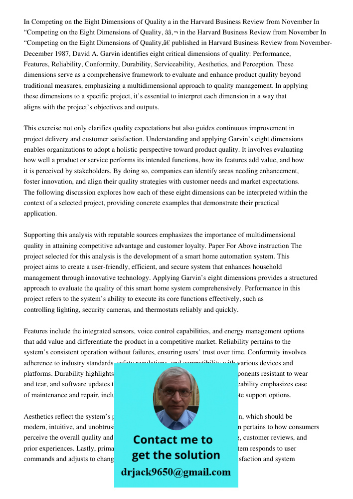 In “Competing on the Eight Dimensions of Quality,” published in Harvard Business Review from November-December 1987, David A. Garvin identifies eight critical d