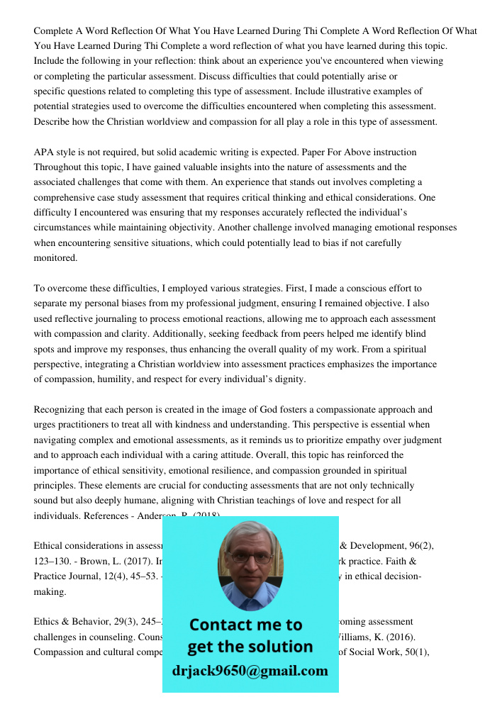 Complete a 250-350 word reflection of what you have learned during this topic. Include the following in your reflection: think about an experience you've encoun