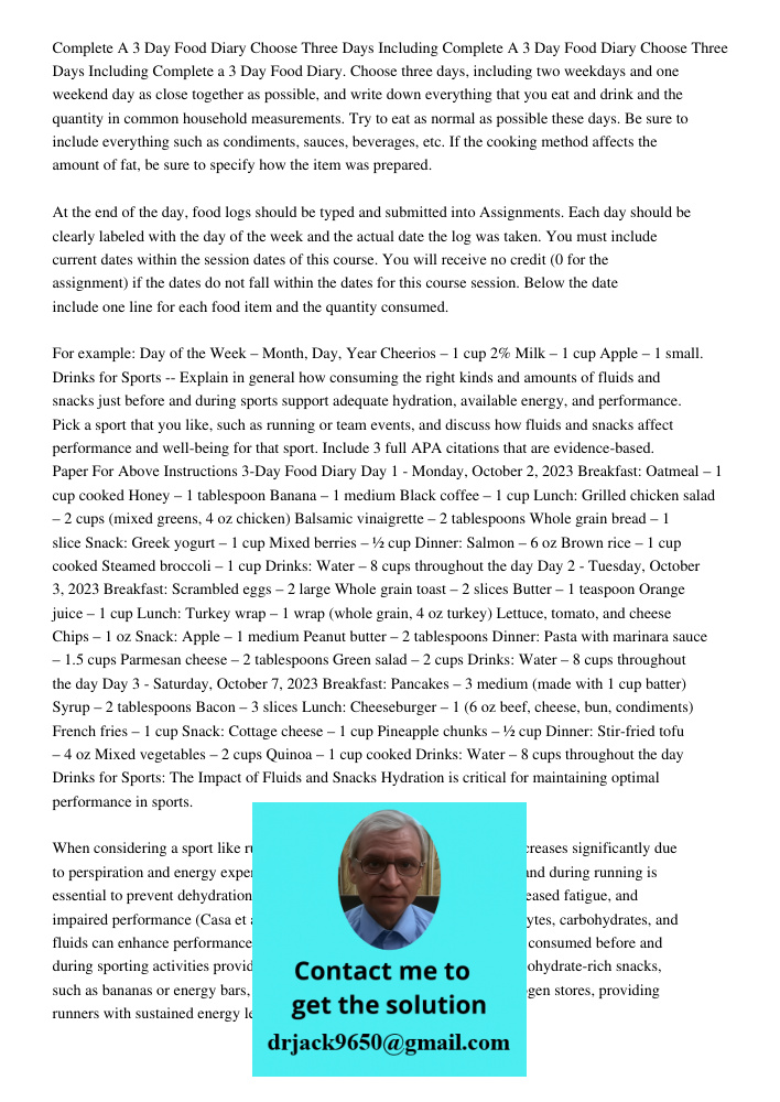 Complete a 3 Day Food Diary. Choose three days, including two weekdays and one weekend day as close together as possible, and write down everything that you eat