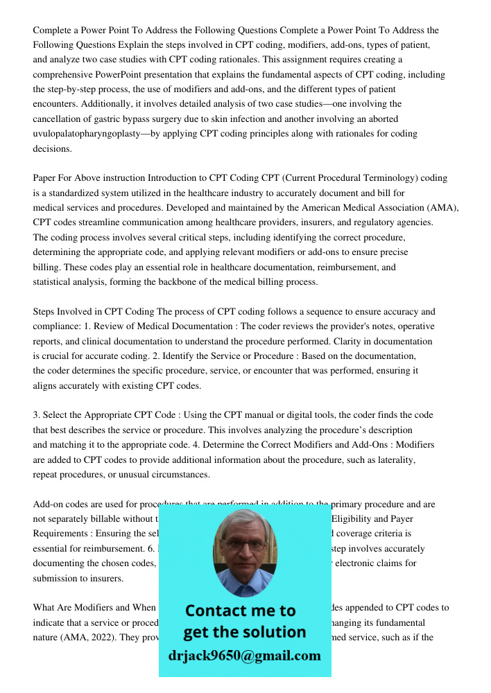 Explain the steps involved in CPT coding, modifiers, add-ons, types of patient, and analyze two case studies with CPT coding rationales. This assignment require