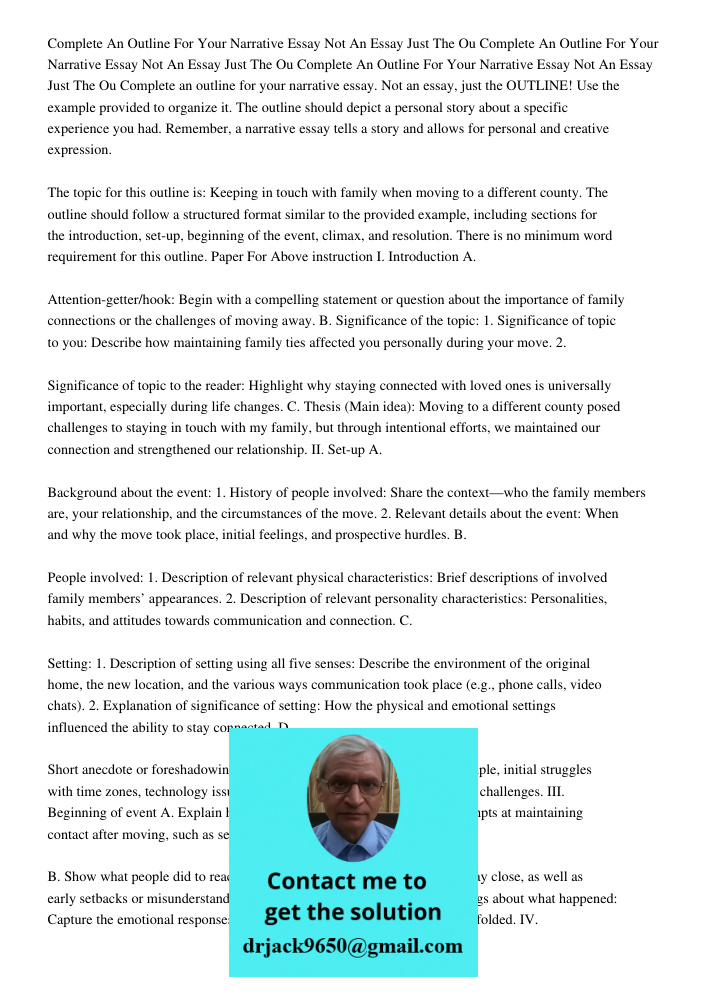 Complete An Outline For Your Narrative Essay Not An Essay Just The Ou Complete an outline for your narrative essay. Not an essay, just the OUTLINE! Use the exam