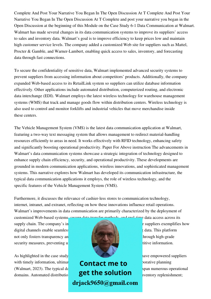 Complete and post your narrative you began in the Open Discussion at the beginning of this Module on the Case Study 6-1 Data Communication at Walmart. Walmart h