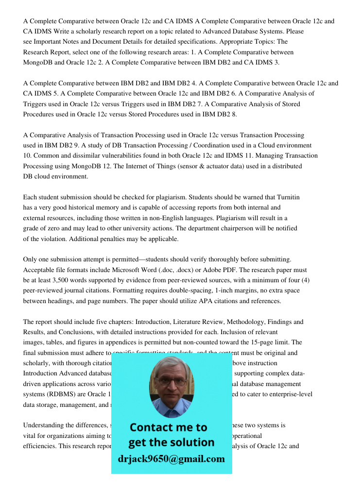 Write a scholarly research report on a topic related to Advanced Database Systems. Please see Important Notes and Document Details for detailed specifications. 