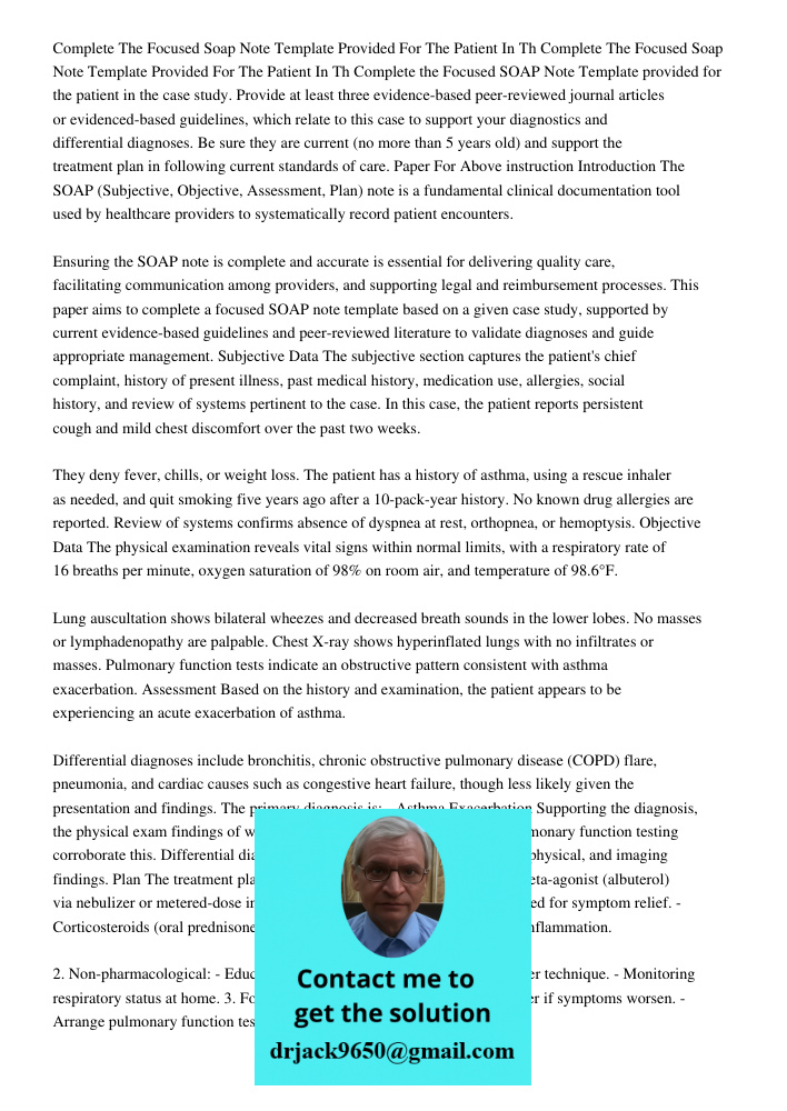 Complete the Focused SOAP Note Template provided for the patient in the case study. Provide at least three evidence-based peer-reviewed journal articles or evid