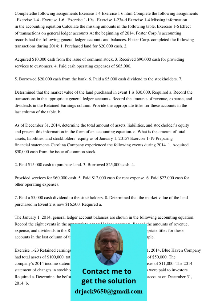 Complete the following assignments · Exercise 1-4 · Exercise 1-6 · Exercise 1-19a · Exercise 1-23a-d Exercise 1-4 Missing information in the accounting equation