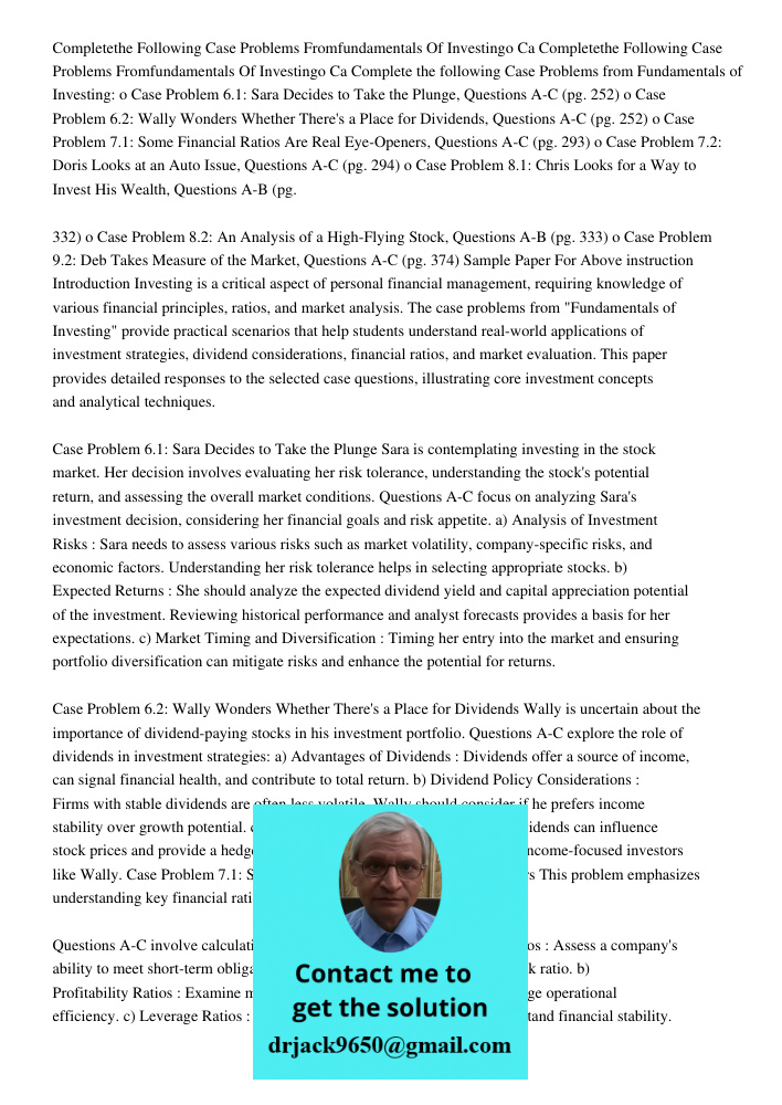 Complete the following Case Problems from Fundamentals of Investing: o Case Problem 6.1: Sara Decides to Take the Plunge, Questions A-C (pg. 252) o Case Problem