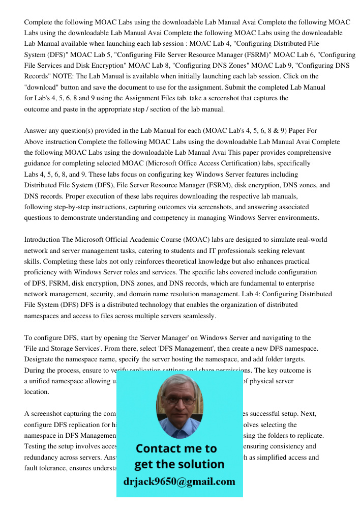 Complete the following MOAC Labs using the downloadable Lab Manual available when launching each lab session : MOAC Lab 4, "Configuring Distributed File System 