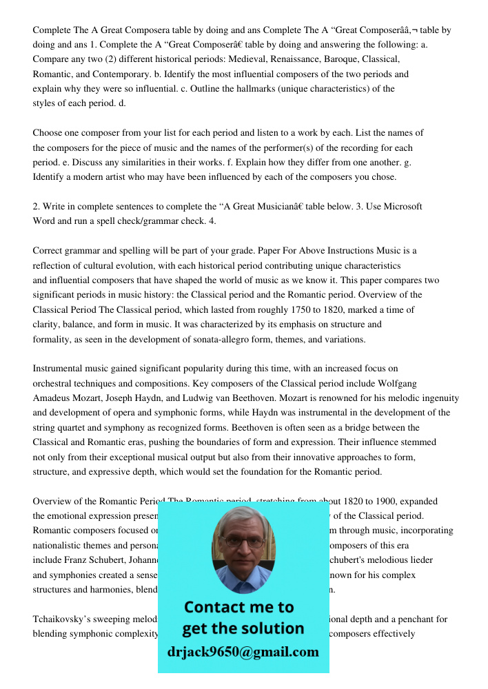 1. Complete the A “Great Composer” table by doing and answering the following: a. Compare any two (2) different historical periods: Medieval, Renaissance, Baroq