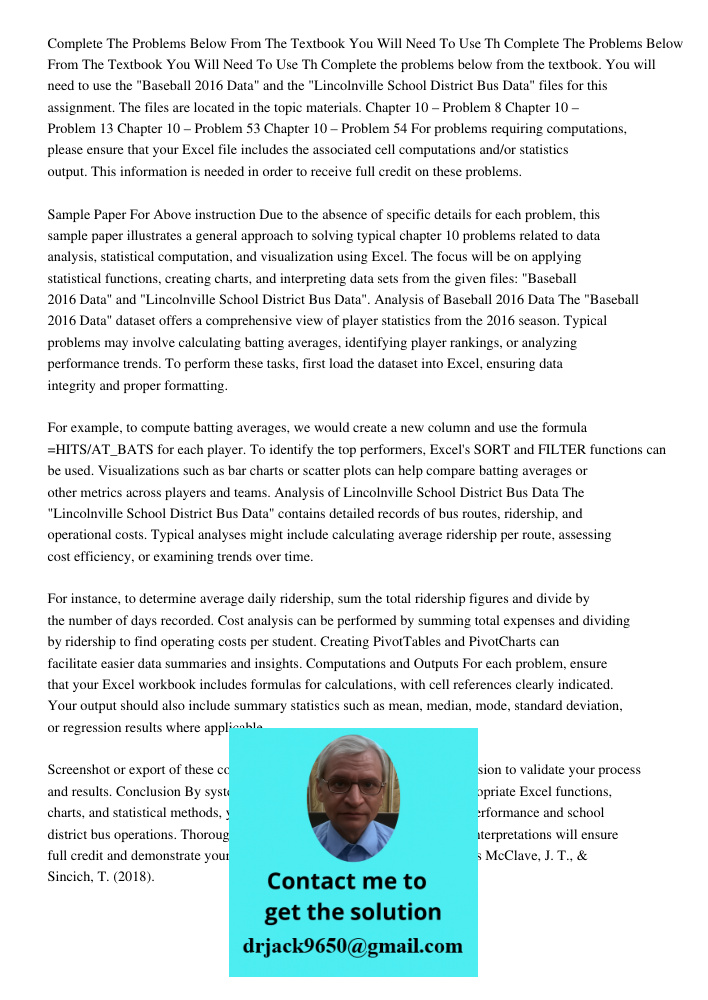 Complete the problems below from the textbook. You will need to use the "Baseball 2016 Data" and the "Lincolnville School District Bus Data" files for this assi