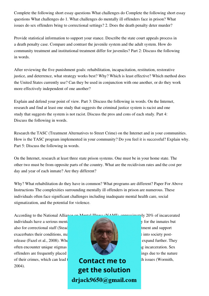 1. What challenges do mentally ill offenders face in prison? What issues do sex offenders bring to correctional settings? 2. Does the death penalty deter murder