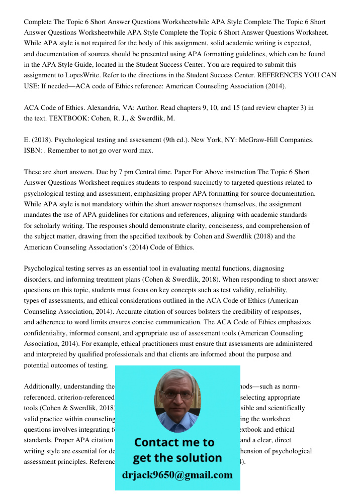 Complete the Topic 6 Short Answer Questions Worksheet. While APA style is not required for the body of this assignment, solid academic writing is expected, and 