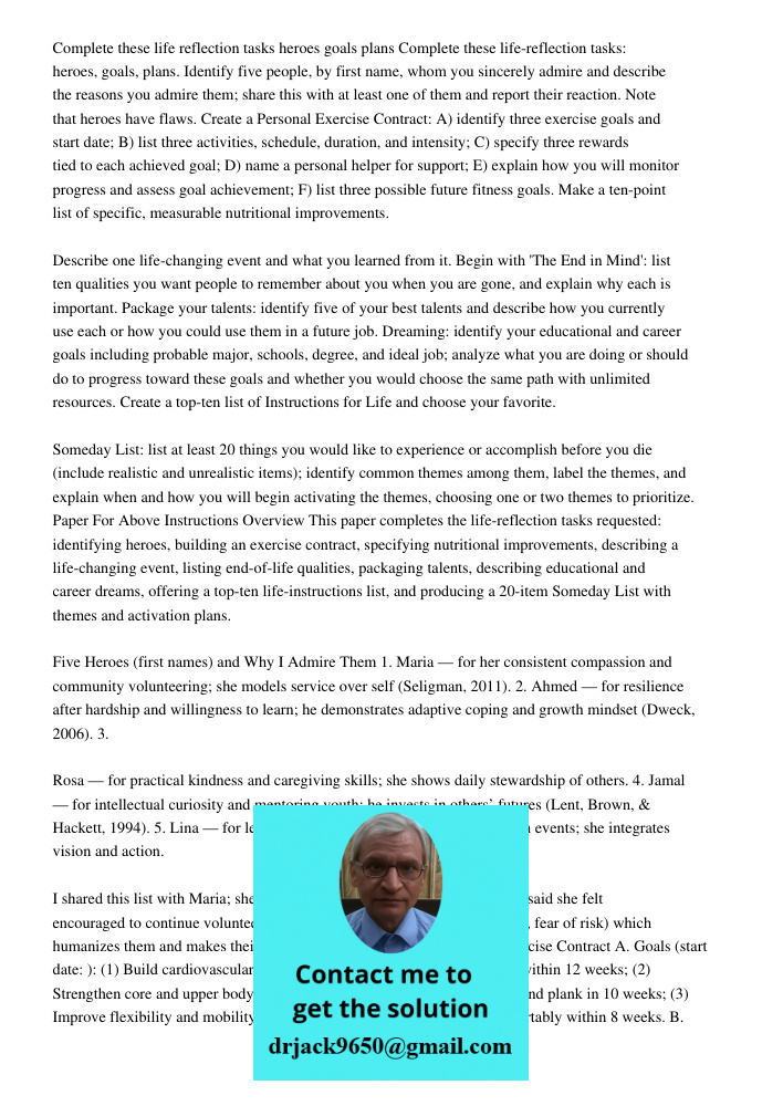 Identify five people, by first name, whom you sincerely admire and describe the reasons you admire them; share this with at least one of them and report their r