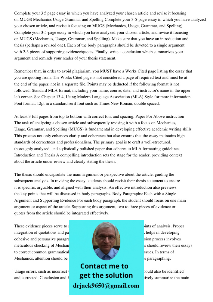 Complete your 3-5-page essay in which you have analyzed your chosen article, and revise it focusing on MUGS (Mechanics, Usage, Grammar, and Spelling). Make sure