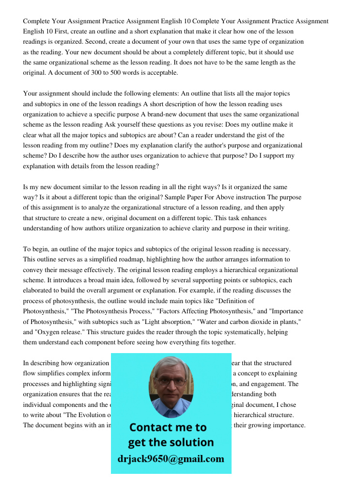 First, create an outline and a short explanation that make it clear how one of the lesson readings is organized. Second, create a document of your own that uses