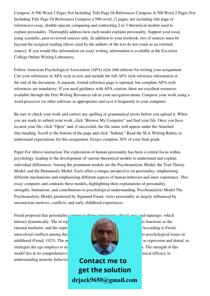 Compose a 500-word, (2 pages, not including title page or references) essay, double-spaced, comparing and contrasting 2 or 3 theoretical models used to explain 