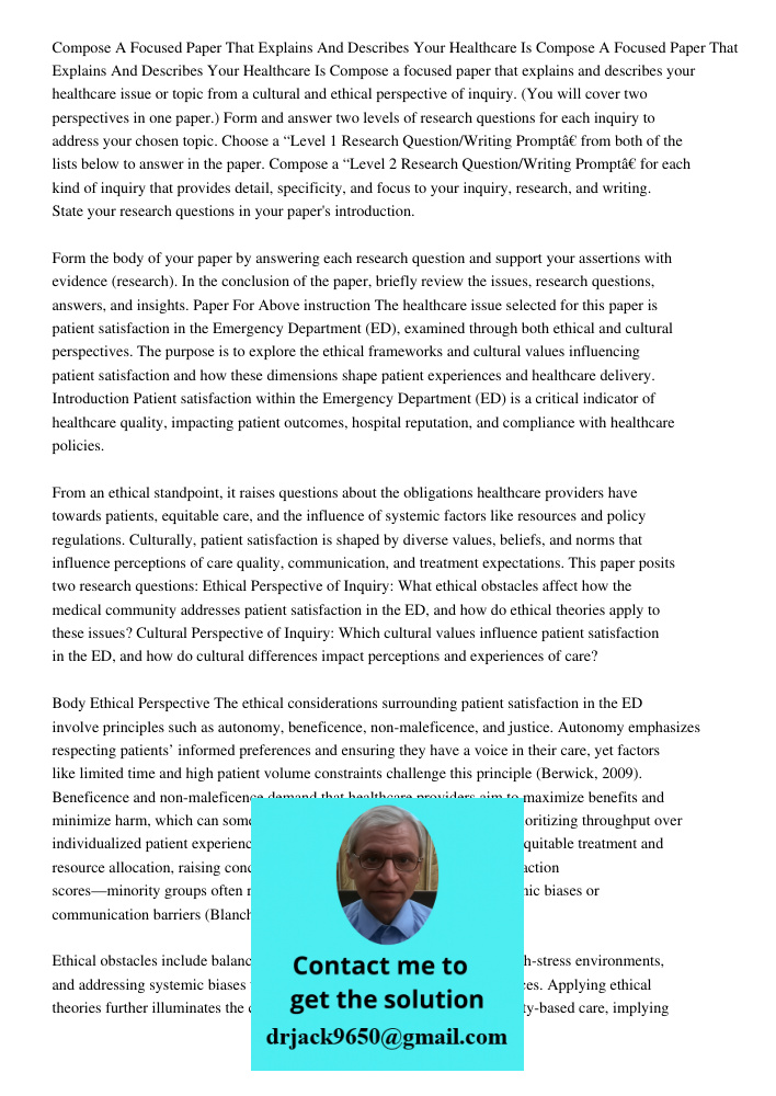 Compose a focused paper that explains and describes your healthcare issue or topic from a cultural and ethical perspective of inquiry. (You will cover two persp