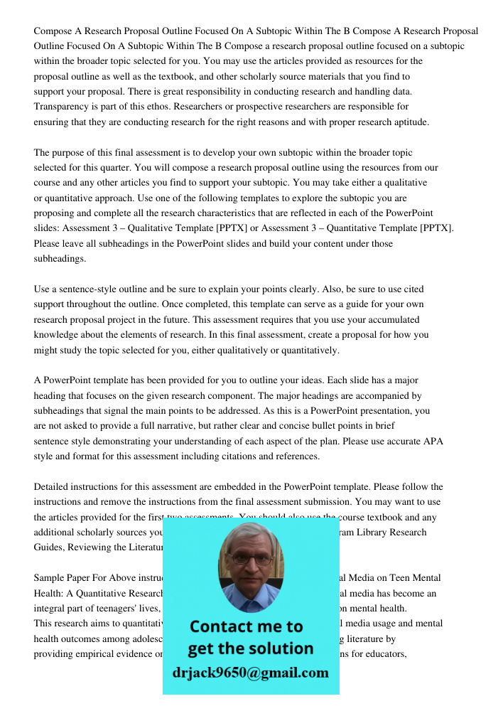 Compose a research proposal outline focused on a subtopic within the broader topic selected for you. You may use the articles provided as resources for the prop