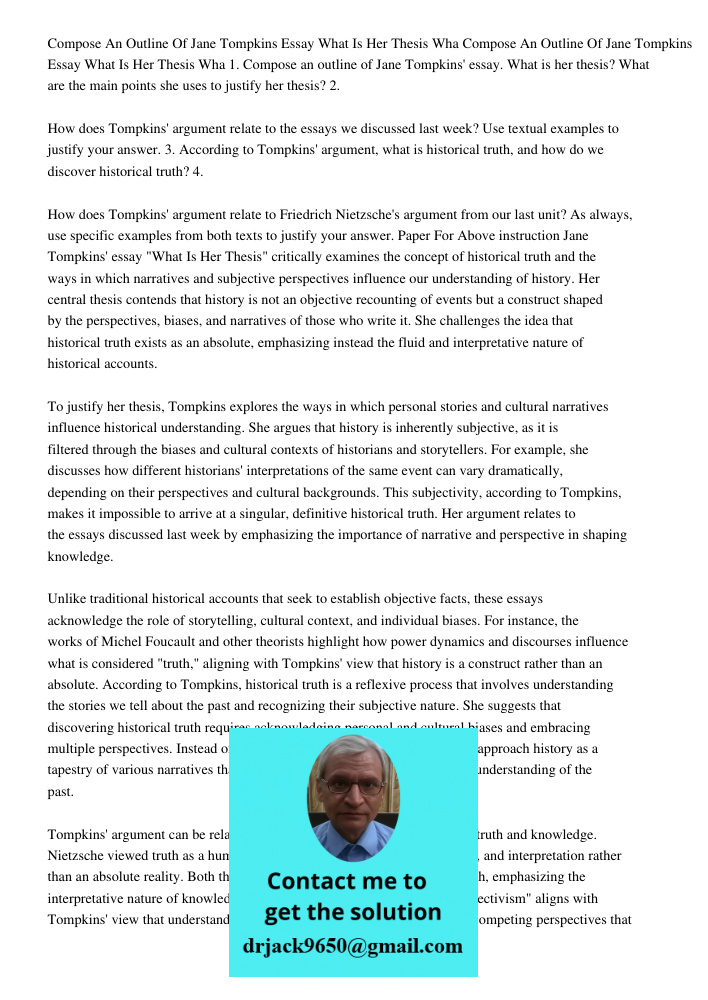 1. Compose an outline of Jane Tompkins' essay. What is her thesis? What are the main points she uses to justify her thesis? 2. How does Tompkins' argument relat