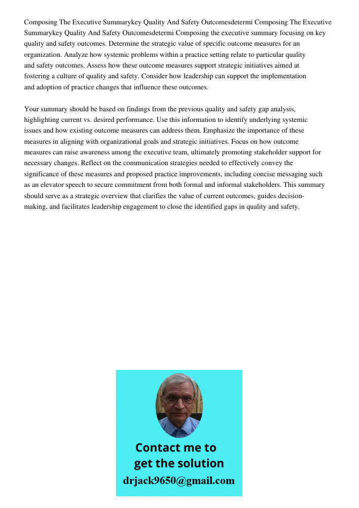 Composing the executive summary focusing on key quality and safety outcomes. Determine the strategic value of specific outcome measures for an organization. Ana