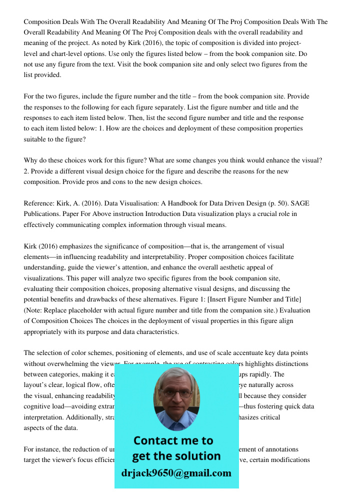 Composition deals with the overall readability and meaning of the project. As noted by Kirk (2016), the topic of composition is divided into project-level and c