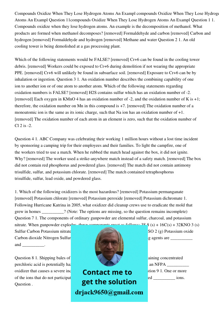 Question 11compounds Oxidize When They Lose Hydrogen Atoms An Exampl Question 1 1. Compounds oxidize when they lose hydrogen atoms. An example is the decomposit
