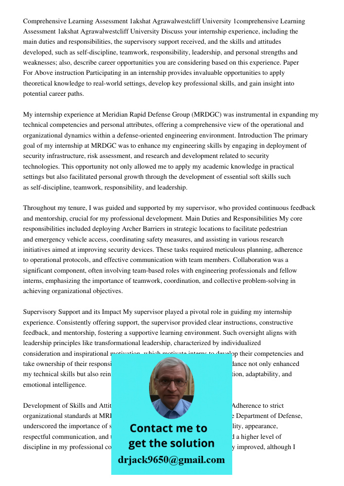 Discuss your internship experience, including the main duties and responsibilities, the supervisory support received, and the skills and attitudes developed, su