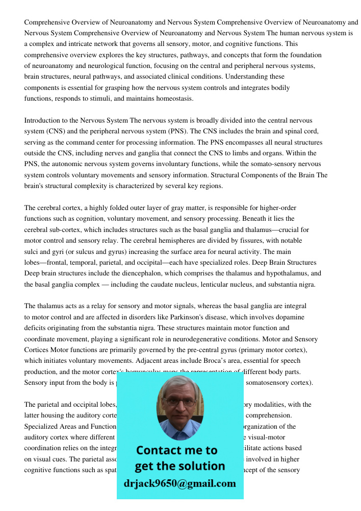 Comprehensive Overview of Neuroanatomy and Nervous System The human nervous system is a complex and intricate network that governs all sensory, motor, and cogni