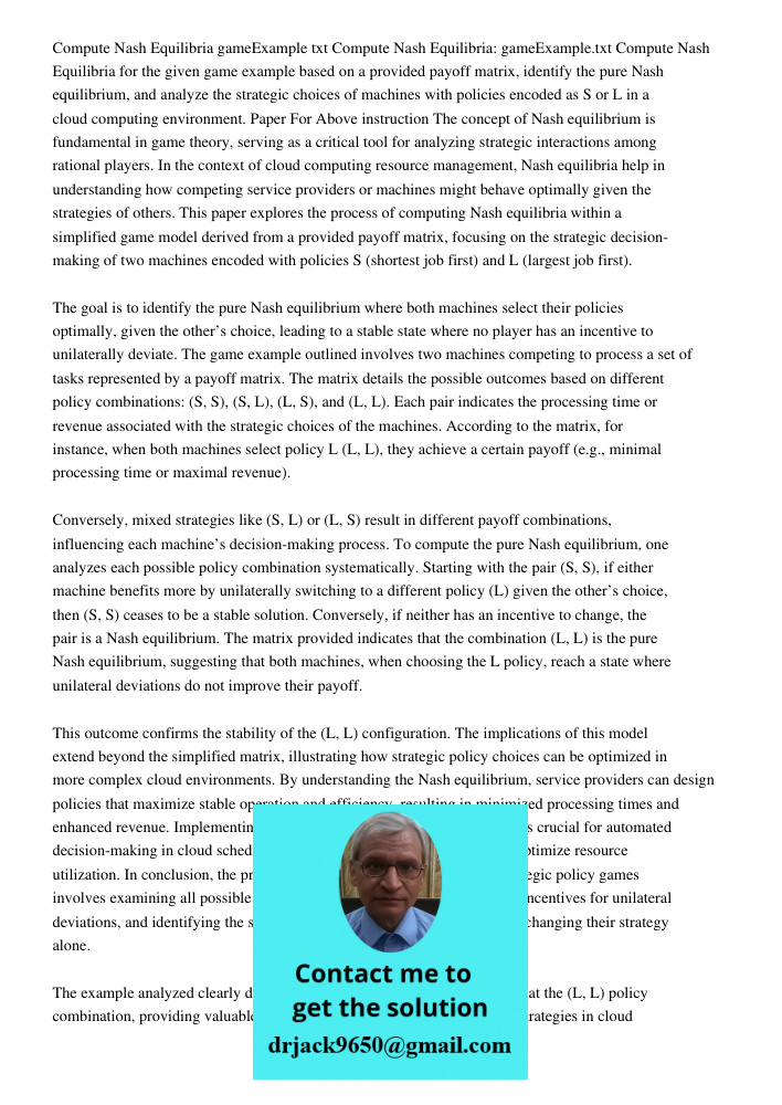 Compute Nash Equilibria for the given game example based on a provided payoff matrix, identify the pure Nash equilibrium, and analyze the strategic choices of m