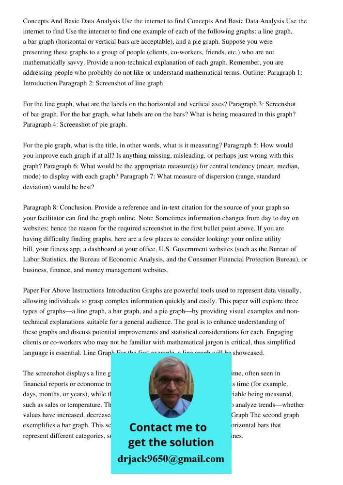 Use the internet to find one example of each of the following graphs: a line graph, a bar graph (horizontal or vertical bars are acceptable), and a pie graph. S