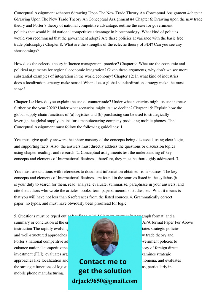 Conceptual Assignment #4 Chapter 6: Drawing upon the new trade theory and Porter’s theory of national competitive advantage, outline the case for government pol