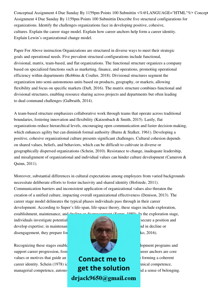 Describe five structural configurations for organizations. Identify the challenges organizations face in developing positive, cohesive, cultures. Explain the ca