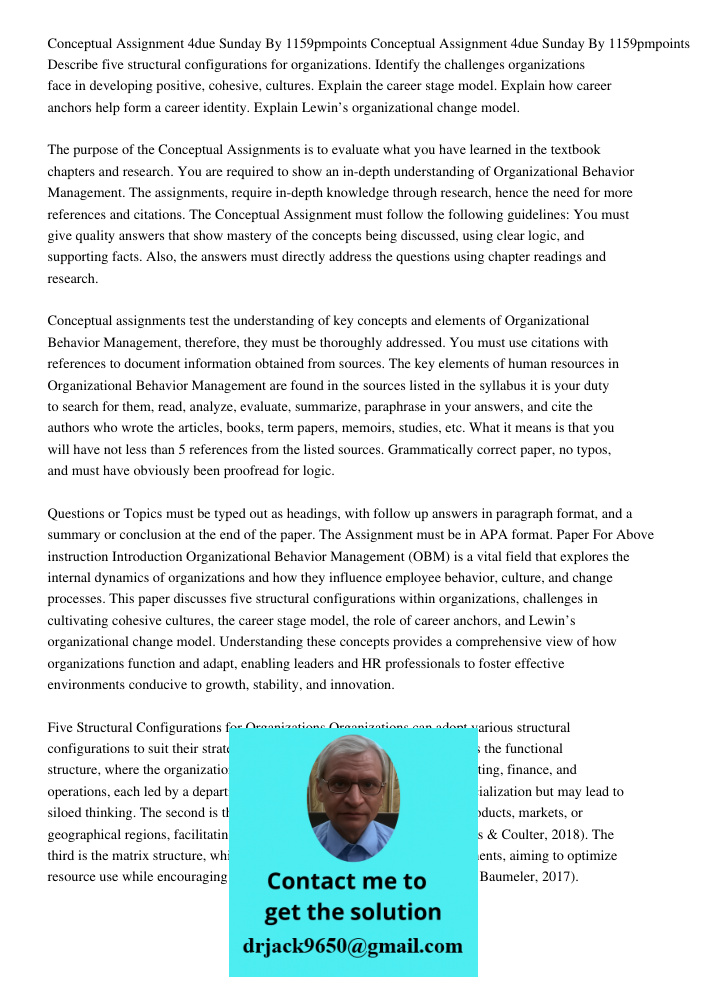 Describe five structural configurations for organizations. Identify the challenges organizations face in developing positive, cohesive, cultures. Explain the ca