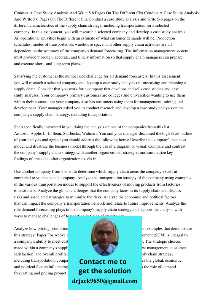 Conduct a case study analysis and write 5-6 pages on the different characteristics of the supply chain strategy, including transportation, for a selected compan