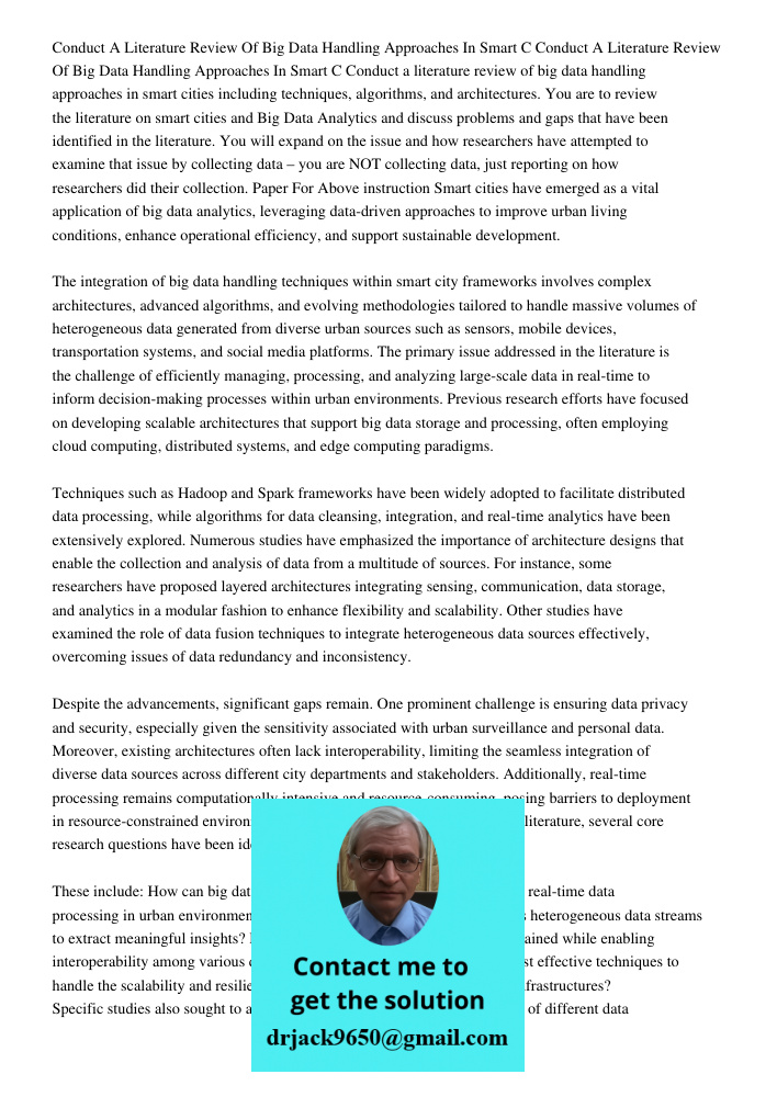Conduct a literature review of big data handling approaches in smart cities including techniques, algorithms, and architectures. You are to review the literatur